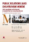 Public relations jako ovlivovn mnn - Jozef Ftorek