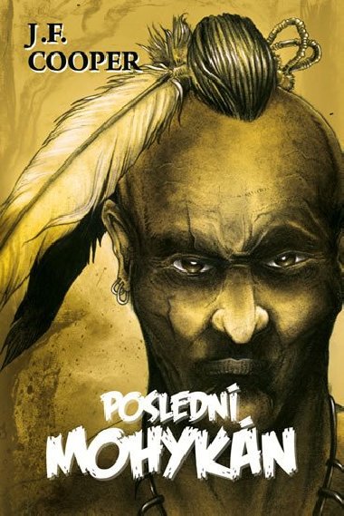 Poslední Mohykán - James Fenimore Cooper