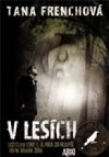 V lesch - Tana Frenchov