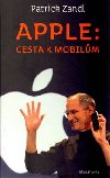 Apple: cesta k mobilm - Patrick Zandl
