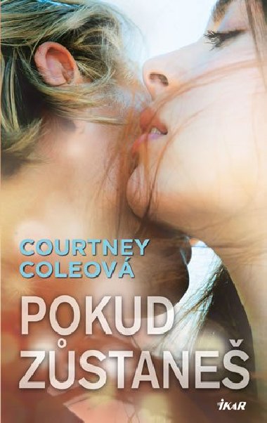 Pokud zstane - Courtney Coleov
