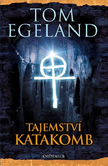 Tajemstv katakomb - Tom Egeland