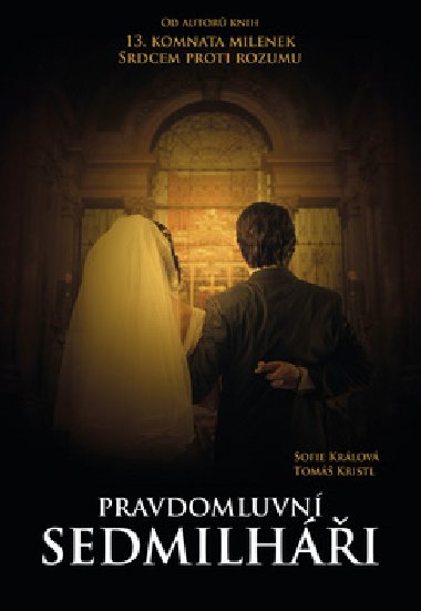 Pravdomluvn sedmilhi - Sofie Krlov; Tom Kristl