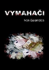 Vymahai - Ivan Galambica