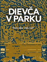 Dieva v parku - Radoslav Valkovi
