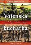 Vojensk kuchaka toti kuchask kniha c. a k. vojska - Petr Havel