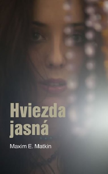 Hviezda jasn - Maxim E. Matkin