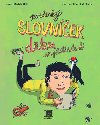 Poetick slovnek dtem v pkladech - Radek Mal; Daniel Michalk