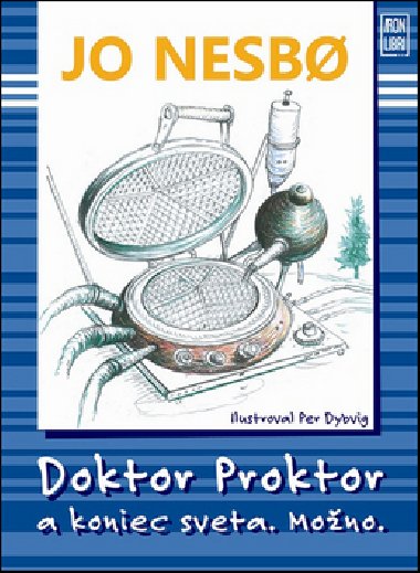Doktor proktor a koniec sveta. mono - Jo Nesbo