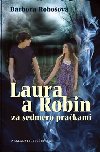 Laura a robin za sedmero prakami - Barbora Roboov