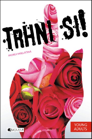 Trhni si! - Andrea Kabelov