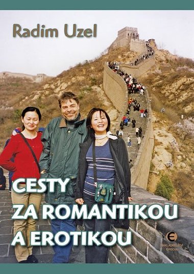 Cesty za romantikou a erotikou - Radim Uzel