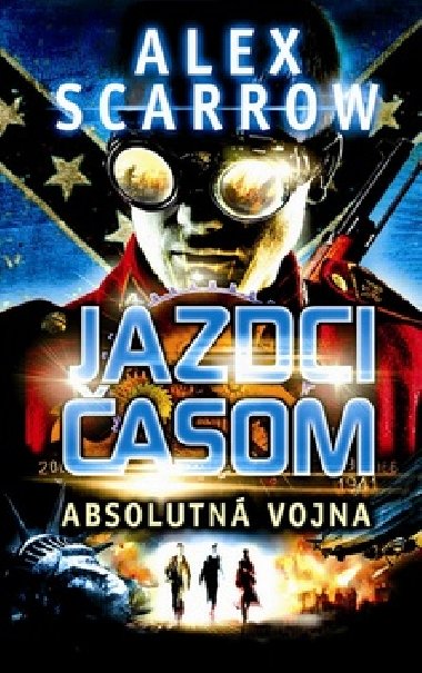 Jazdci asom Absoltna vojna - Alex Scarrow