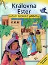 Krlovna ester a dal biblick pbhy - Wrightov S.A.