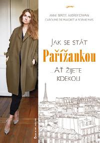 Jak se stt paankou - Anne Berest; Audrey Diwan; Caroline de Maigret; Sophie Mas