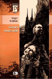 Kronika konce svta - Shigor Birdmann