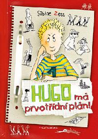 Hugo má prvotřídní plán! - Sabine Zett; Ute Krauseová