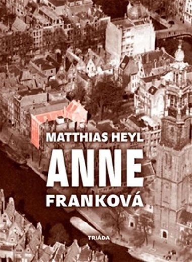 Anne frankov - Matthias Heyl; Veronika Dudkov