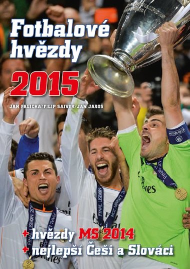 Fotbalov hvzdy 2015 - Jan Jaro; Filip Saiver; Jan Palika