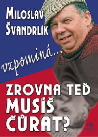 Zrovna te mus rat? - Miloslav vandrlk