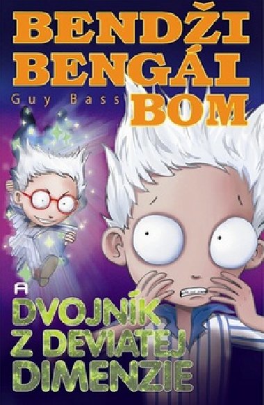 Bendi bengl bom a dvojnk z deviatej dimenzie - Guy Bass