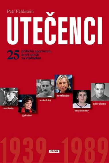 Uteenci - 25 pbh sportovc, kte odeli za svobodou - Petr Feldstein