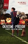 Okresn pebor - Posledn zpas Pepika Hntka - Jan Pruinovsk; Petr Koleko