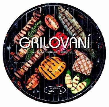 Grilovn - Academia Barilla; Martin ek