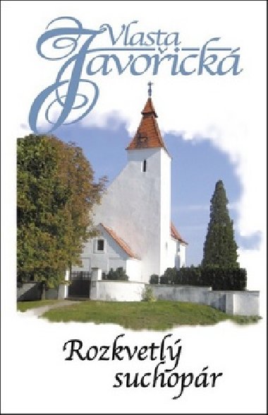 Rozkvetl suchopr - Vlasta Javoick