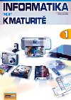 Informatika nejen k nov maturit - 1. dl - Pavel Navrtil