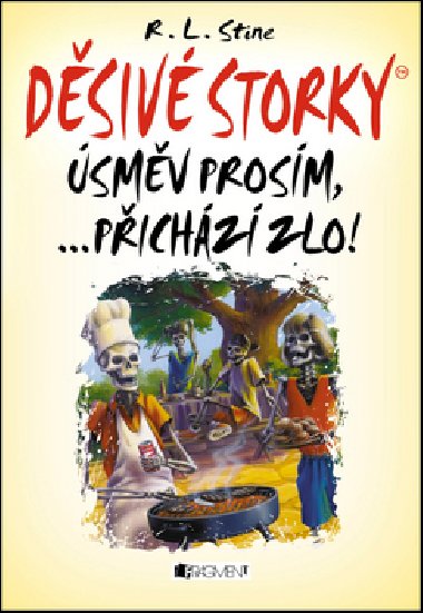 Děsivé storky úsměv, prosím ... přichází zlo! - Robert L. Stine