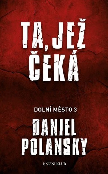 Doln msto 3: Ta, je ek - Daniel Polansky