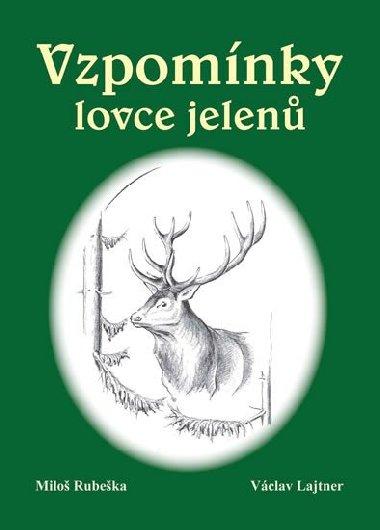 Vzpomnky lovce jelen - Milo Rubaka; Vclav Lajtner