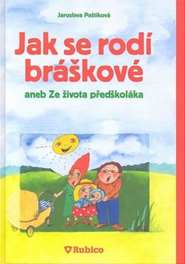 Jak se rod brkov aneb ze ivota pedkolka - Patikov