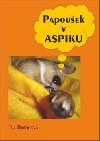 Papoušek v aspiku - Eva Brabcová