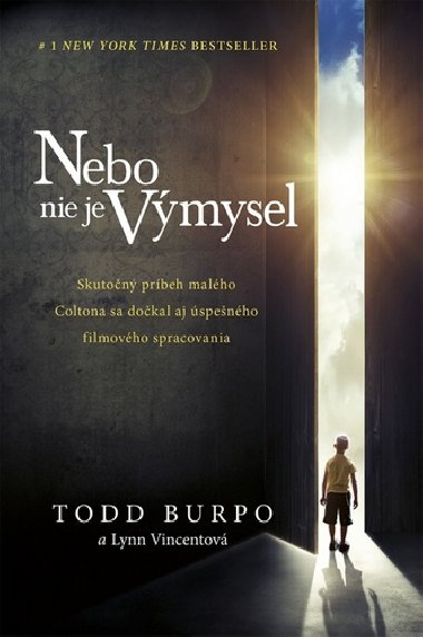 Nebo nie je vmysel - Todd Burpo; Lynn Vincentov