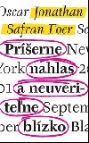 Prerne nahlas a neuveritene blzko - Jonathan Safran Foer