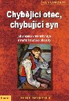 Chybjc otec, chybujc syn - Jak absence otce ovlivuje utven musk identity - Corneau Guy