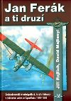 Jan Ferk a ti druz - eskoslovent interbrigadist, letci a letouny v obansk vlce ve panlsku - Ji Rajlich; David Majtenyi