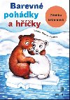 Barevn pohdky a hky - Zdeka Braumov