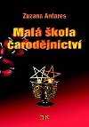 Mal kola arodejnictv - Zuzana Antares
