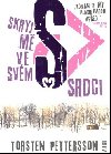 Skryj m ve svm srdci - Torsten Pettersson