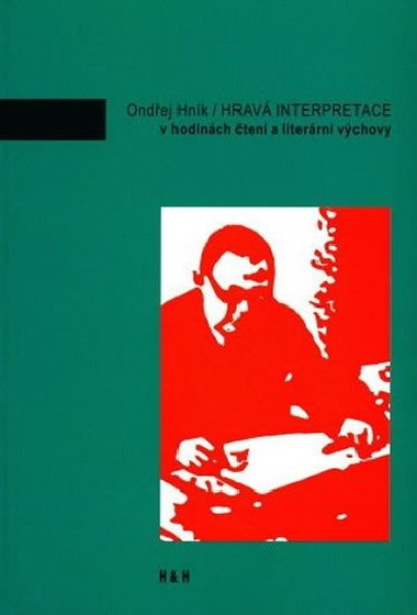 Hrav interpretace v hodinch ten a literrn vchovy - Hnk Ondej