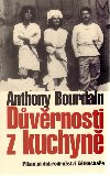 Dvrnosti z kuchyn - Pikantn doborodrustv fkuchae - 2. vydn - Anthony Bourdain