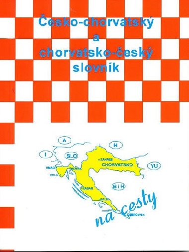esko-chorvatsk a chorvatsko-esk slovnk - Jenkov Anna, Ivankovic Katica,