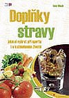 Doplky stravy - jak si vybrat ve sportu i v kadodennm ivot - Ivan Mach