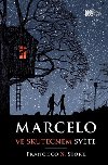 Marcelo ve skutečném světě - Francisco X. Stork