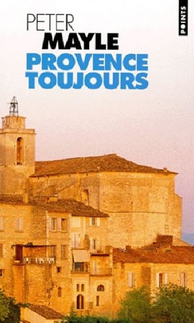 Provence toujours - Mayle Peter