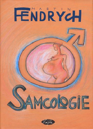 Samcologie - Martin Fendrich; Martin Velek