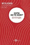 Kopni do t bedny - Jak uvst do ivota projekty ze uplku - Seth Godin